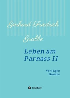 Leben am Parnass II - Grabbe, Gerhard Friedrich