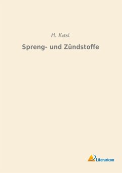 Spreng- und Zündstoffe - Kast, H.