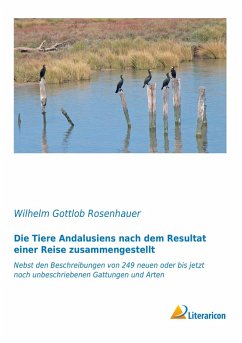 Cover Die Tiere Andalusiens nach dem Resultat einer Reise zusammengestellt