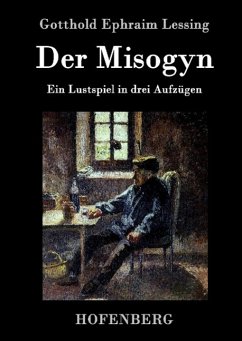 Der Misogyn - Gotthold Ephraim Lessing