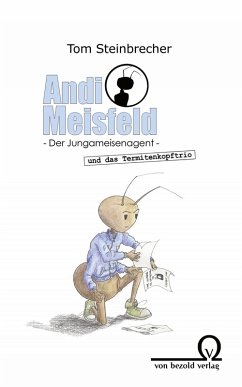 Andi Meisfeld und das Termitenkopftrio (eBook, ePUB) - Steinbrecher, Tom