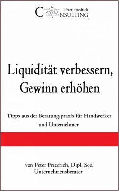 Liquidität verbessern, Gewinn erhöhen (eBook, ePUB) - Friedrich, Peter