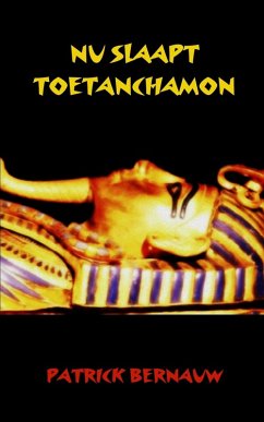 Nu slaapt Toetanchamon (eBook, ePUB) - Bernauw, Patrick