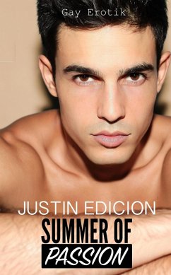 Summer of Passion [Gay Erotik Romance] (eBook, ePUB) - Edicion, Justin