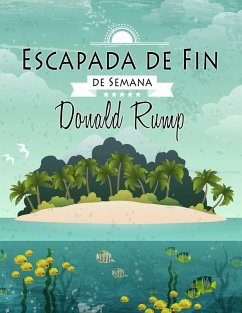 Escapada de Fin de Semana (eBook, ePUB) - Rump, Donald