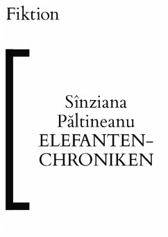 Elefanten-Chroniken (eBook, ePUB) - Păltineanu , Sînziana