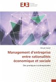 Management d'entreprise entre rationalités économique et sociale Management d'entreprise entre rationalités économique et sociale