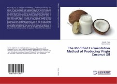 The Modified Fermentation Method of Producing Virgin Coconut Oil - Cuya, Joseph;Flores, Norma