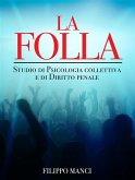 La Folla - Studio di Psicologia collettiva e di Diritto penale (eBook, ePUB)