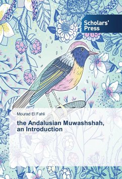 the Andalusian Muwashshah, an Introduction - El Fahli, Mourad