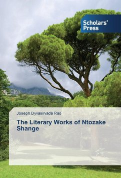 The Literary Works of Ntozake Shange - Dyvasirvada Rao, Joseph