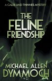 The Feline Friendship: A Caleb & Thinnes Mystery