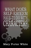 What Does Self-Esteem Have To Do With Character?