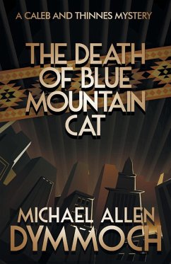 The Death of Blue Mountain Cat: A Caleb & Thinnes Mystery - Dymmoch, Michael Allen