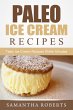 Paleo Ice Cream Recipes: Tasty Ice... - Bild 1