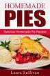 Homemade Pies: Delicious Homemade Pie... - Bild 1