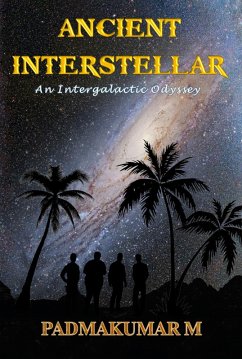 Ancient Interstellar (eBook, ePUB) - Muthuswamy, Padmakumar