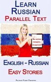 Learn Russian - Parallel Text - Easy Stories (English - Russian) (eBook, ePUB)