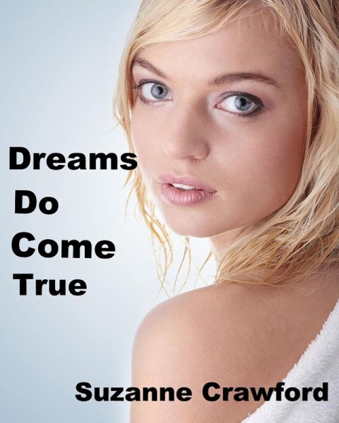 Dreams Do Come True (eBook, ePUB) Dreams Do Come True (eBook, ePUB)