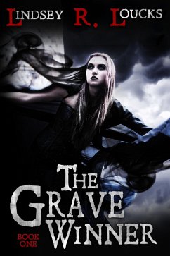 The Grave Winner (eBook, ePUB) - Loucks, Lindsey R.