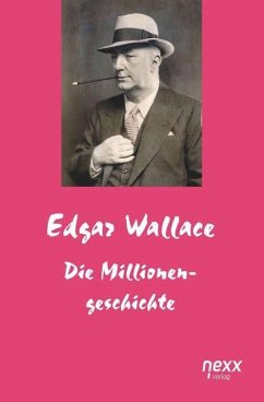 Die Millionengeschichte - Wallace, Edgar