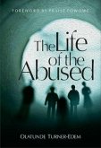 The Life Of The Abused (eBook, ePUB)