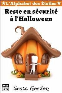 L'Alphabet des Étoiles : Reste en sécurité à l'Halloween (eBook, ePUB) - Gordon, Scott