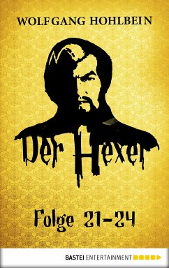 Der Hexer - Folge 21-24 (eBook, ePUB) - Hohlbein, Wolfgang
