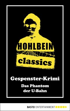 Hohlbein Classics - Das Phantom der U-Bahn (eBook, ePUB) - Hohlbein, Wolfgang