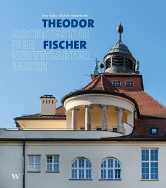 Theodor Fischer. Architektur der Stuttgarter Jahre - Hajdu, Rose;Heißenbüttel, Dietrich