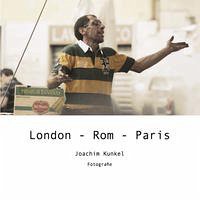 London - Rom - Paris - Kunkel, Joachim