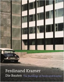 Ferdinand Kramer. Die Bauten / The Buildings of Ferdinand Kramer