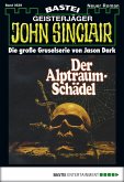 Der Alptraum-Schädel / John Sinclair Bd.539 (eBook, ePUB)
