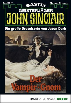 Der Vampir-Gnom / John Sinclair Bd.547 (eBook, ePUB) - Dark, Jason