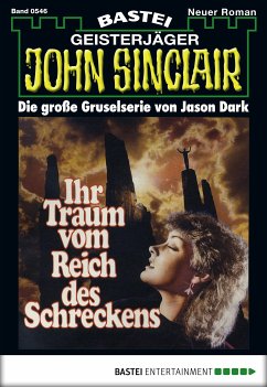 Ihr Traum vom Reich des Schreckens (2. Teil) / John Sinclair Bd.546 (eBook, ePUB) - Dark, Jason