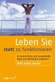 Leben Sie statt zu funktionieren (eBook, ePUB)