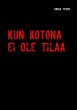 Kun kotona ei ole tilaa (eBook, ePUB) - Bild 1
