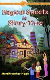 Magical Sweets in Story Time (Fairy Tales & Magical Adventures) (eBook, ePUB) Magical Sweets in Story Time (Fairy Tales & Magical Adventures) (eBook, ePUB)