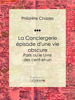 La Conciergerie - épisode d'une vie obscure (eBook, ePUB) - Chasles, Philarète; Ligaran