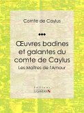 Oeuvres badines et galantes du comte de Caylus (eBook, ePUB)
