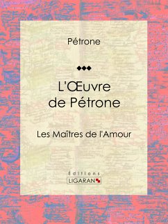 L'Oeuvre de Pétrone (eBook, ePUB) - Pétrone; Ligaran