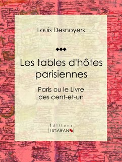 Les tables d'hôtes parisiennes (eBook, ePUB) - Desnoyers, Louis; Ligaran