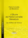 L'Oeuvre de Pierre-Corneille Blessebois (eBook, ePUB)