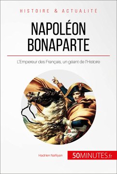 Napoléon Bonaparte (eBook, ePUB) - Nafilyan, Hadrien; 50minutes