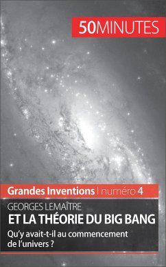 Georges Lemaître et la théorie du Big Bang (eBook, ePUB) - Landa, Pauline; 50minutes