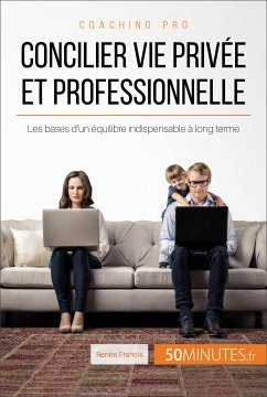 Concilier vie privée et professionnelle (eBook, ePUB) - Francis, Renée; 50minutes