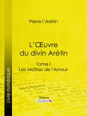 L'Oeuvre du divin Arétin (eBook, ePUB)