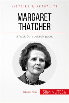 Margaret Thatcher (eBook, ePUB) - Porcu, Sébastien; 50Minutes