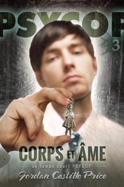 Corps et âme : un roman court PsyCop (eBook, ePUB) Corps et âme : un roman court PsyCop (eBook, ePUB)