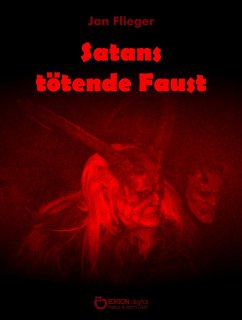 Satans tötende Faust (eBook, PDF) - Flieger, Jan